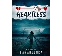Heartless: A Marriage Built on Lies. (The Unwanted Love)