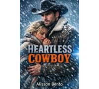 Heartless Cowboy: A Single Dad Cowboy Romance (The Wild Sky Legacy)