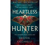Heartless Hunter: The Crimson Moth: Book 1 by Kristen Ciccarelli (English) Hardc