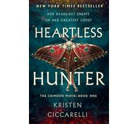 Heartless Hunter: The Crimson Moth: Book 1 by Kristen Ciccarelli (English) Hardc