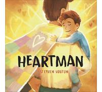 Heartman: Dad’s Love Can Save the Day…
