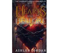Hearts and Hellfire: The Dragon Empress Chronicles