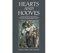 Hearts and Hooves: A Therapeutic Approach Integrating Equine Facilitated Psychotherapy and Gaining Understanding of Ourselves Through the Reflection of Horses