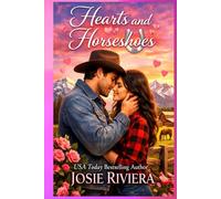 Hearts and Horseshoes: A Sweet Second Chance Cowboy Romance