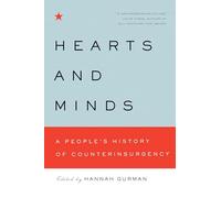 Hearts and Minds: A People's History of Counterinsurgency (New Press People's History)