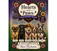 Hearts and Paws: Designer Dogs Vol. 1 (Hearts & Paws: A Coloring Book)