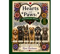 Hearts and Paws: Designer Dogs Vol. 2: A Coloring Book (Hearts & Paws: A Coloring Book)