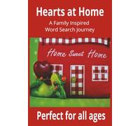 Hearts at Home: A Family-Inspired Word Search Journey: Word searches with Easy to Read print for all ages to honor the family values that bind us.
