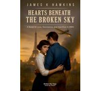 Hearts Beneath The Broken Sky: 1 (Broken Sky Saga)