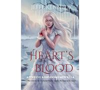 Heart's Blood: also includes The Crown of the Queen (The Twelve Kingdoms)