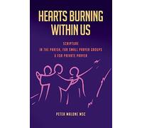 Hearts Burning Within Us: Scripture in the Parish, for Small Prayer Groups and for Private Prayer