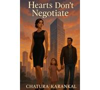 Hearts Don’t Negotiate: A Slow-Burn Billionaire Romance with a Cold CEO and a Single Dad