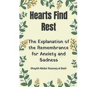 Hearts Find Rest: The Explanation of the Remembrance for Anxiety and Sadness