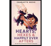 Hearts, Hexes & Happily Ever Afters: An Owl House Romance Oneshot Collection