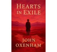 Hearts in Exile: A Story of Rebel Military