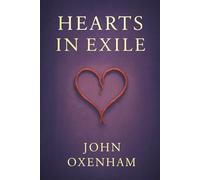 Hearts in Exile: A tragic romance set against the cruelty of exile, betrayal, and revolution in Imperial Russia where love is tested by conscience and sacrifice