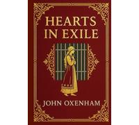Hearts in Exile: A tragic romance set against the cruelty of exile, betrayal, and revolution in Imperial Russia where love is tested by conscience and sacrifice