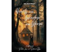 Hearts in the Shadow of the Storm: A Story of Forbidden Love and Unbroken Hope