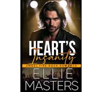 Heart's Insanity: an Angel Fire Rock Romance: Volume 1