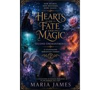 Hearts of Fate and Magic: Second Enchantments