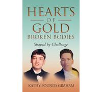 Hearts Of Gold - Broken Bodies: Shaped by Challenge