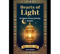 Hearts of Light: An Islamic Virtues Coloring Journey