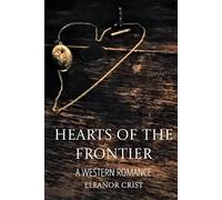 Hearts of the Frontier: A western romance