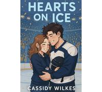 Hearts on Ice: A Clean & Wholesome Hockey Romance