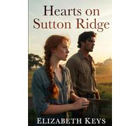 Hearts on Sutton Ridge: A Small-Town Country Romance (The Sutton Ridge Series, Book 1)