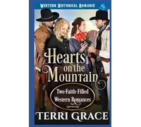Hearts on the Mountain: Two Faith-Filled Western Romances
