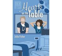 Hearts on the Table: A medical romantic comedy: 1 (Occupational Hazards)