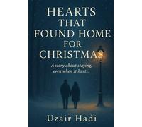 Hearts That Found Home for Christmas: A Love Story of Healing, Hope, and Coming Home