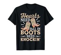 Hearts that Needs Falling Boots Need A Knocking Country Life T-Shirt