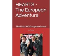 HEARTS - The European Adventure: The First 100 European Games