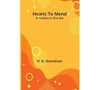 Hearts To Mend: A Fantasy In One Act