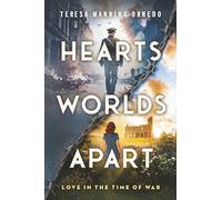 HEARTS WORLDS APART: LOVE IN THE TIME OF WAR