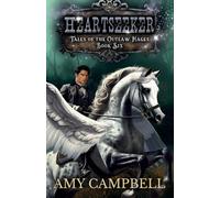 Heartseeker: A Western Fantasy Adventure: 6 (Tales of the Outlaw Mages)