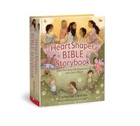 HeartShaper Bible Storybook: Bible Stories to Fill Young Hearts With God's Word