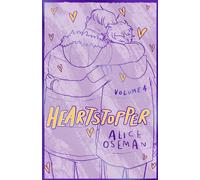 Heartstopper Volume 4 : The phenomenal graphic novel series, also on Netflix!