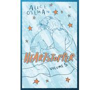 Heartstopper Volume 5 : The phenomenal graphic novel series, also on Netflix!