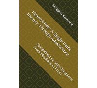 Heartstrings: A Single Dad's Journey Through Adolescence: Navigating Life with Daughters: From Playdates to Prom