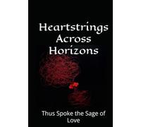 Heartstrings Across Horizons: Thus Spoke the Sage of Love (天心居士文集)