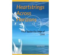 Heartstrings Across Horizons: Thus Spoke the Sage of Love (天心居士文集)