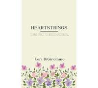 HEARTSTRINGS Giving voice to words unspoken.