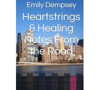 Heartstrings & Healing Notes From the Road (Rise and Shine -Behind the Mic with Rise Nation)