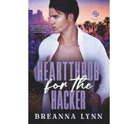 Heartthrob for the Hacker: A Secret Identity, Forced Proximity Romantic Suspense (SAFE Haven Security)