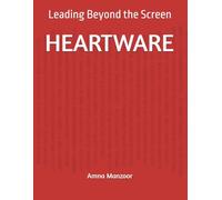HEARTWARE: Leading Beyond the Screen