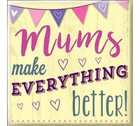 Heartwarmers & Slogans Magnet - Mums Make Everything Better
