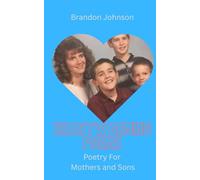 Heartwarming Poems: Poetry For Mothers and Sons