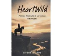 HeartWild: Poems, Journals & Untamed Reflections
